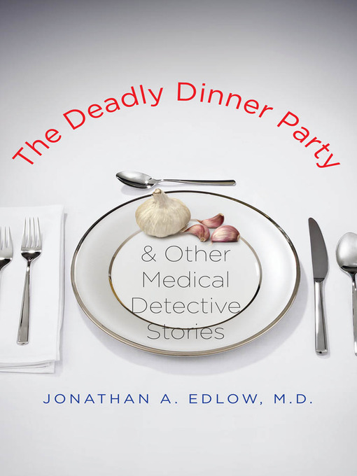 Title details for Deadly Dinner Party by Jonathan A. Edlow - Available